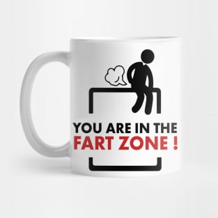 You are in the fart zone ! Mug